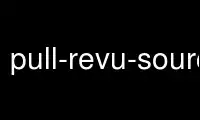 Run pull-revu-source in OnWorks free hosting provider over Ubuntu Online, Fedora Online, Windows online emulator or MAC OS online emulator