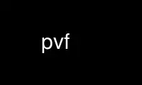 Run pvf in OnWorks free hosting provider over Ubuntu Online, Fedora Online, Windows online emulator or MAC OS online emulator