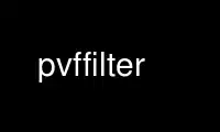 Run pvffilter in OnWorks free hosting provider over Ubuntu Online, Fedora Online, Windows online emulator or MAC OS online emulator