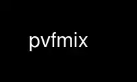 Run pvfmix in OnWorks free hosting provider over Ubuntu Online, Fedora Online, Windows online emulator or MAC OS online emulator