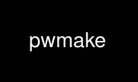 Run pwmake in OnWorks free hosting provider over Ubuntu Online, Fedora Online, Windows online emulator or MAC OS online emulator