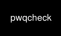 Run pwqcheck in OnWorks free hosting provider over Ubuntu Online, Fedora Online, Windows online emulator or MAC OS online emulator