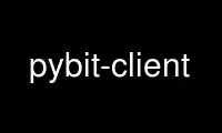 Run pybit-client in OnWorks free hosting provider over Ubuntu Online, Fedora Online, Windows online emulator or MAC OS online emulator