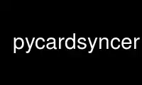 Run pycardsyncer in OnWorks free hosting provider over Ubuntu Online, Fedora Online, Windows online emulator or MAC OS online emulator