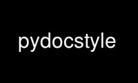 Run pydocstyle in OnWorks free hosting provider over Ubuntu Online, Fedora Online, Windows online emulator or MAC OS online emulator