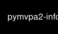 Run pymvpa2-info in OnWorks free hosting provider over Ubuntu Online, Fedora Online, Windows online emulator or MAC OS online emulator