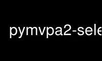 Run pymvpa2-select in OnWorks free hosting provider over Ubuntu Online, Fedora Online, Windows online emulator or MAC OS online emulator