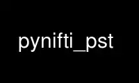 Run pynifti_pst in OnWorks free hosting provider over Ubuntu Online, Fedora Online, Windows online emulator or MAC OS online emulator