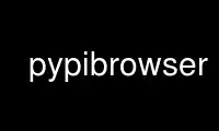 Run pypibrowser in OnWorks free hosting provider over Ubuntu Online, Fedora Online, Windows online emulator or MAC OS online emulator