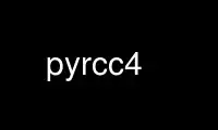 Run pyrcc4 in OnWorks free hosting provider over Ubuntu Online, Fedora Online, Windows online emulator or MAC OS online emulator