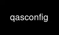 Run qasconfig in OnWorks free hosting provider over Ubuntu Online, Fedora Online, Windows online emulator or MAC OS online emulator