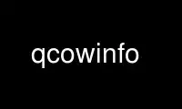 Run qcowinfo in OnWorks free hosting provider over Ubuntu Online, Fedora Online, Windows online emulator or MAC OS online emulator