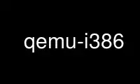 Patakbuhin ang qemu-i386 sa OnWorks na libreng hosting provider sa Ubuntu Online, Fedora Online, Windows online emulator o MAC OS online emulator