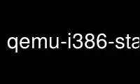 Run qemu-i386-static in OnWorks free hosting provider over Ubuntu Online, Fedora Online, Windows online emulator or MAC OS online emulator