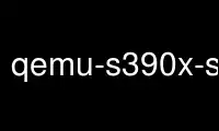 Run qemu-s390x-static in OnWorks free hosting provider over Ubuntu Online, Fedora Online, Windows online emulator or MAC OS online emulator