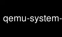 Chạy qemu-system-x86_64 trong nhà cung cấp dịch vụ lưu trữ miễn phí OnWorks trên Ubuntu Online, Fedora Online, trình giả lập trực tuyến Windows hoặc trình mô phỏng trực tuyến MAC OS