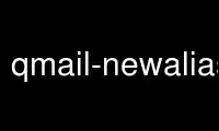 Run qmail-newaliases in OnWorks free hosting provider over Ubuntu Online, Fedora Online, Windows online emulator or MAC OS online emulator