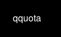 Run qquota in OnWorks free hosting provider over Ubuntu Online, Fedora Online, Windows online emulator or MAC OS online emulator