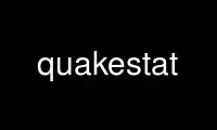 Run quakestat in OnWorks free hosting provider over Ubuntu Online, Fedora Online, Windows online emulator or MAC OS online emulator