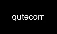 Run qutecom in OnWorks free hosting provider over Ubuntu Online, Fedora Online, Windows online emulator or MAC OS online emulator