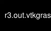 Run r3.out.vtkgrass in OnWorks free hosting provider over Ubuntu Online, Fedora Online, Windows online emulator or MAC OS online emulator