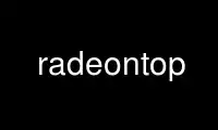 Run radeontop in OnWorks free hosting provider over Ubuntu Online, Fedora Online, Windows online emulator or MAC OS online emulator