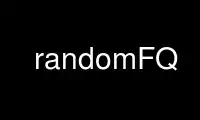 Run randomFQ in OnWorks free hosting provider over Ubuntu Online, Fedora Online, Windows online emulator or MAC OS online emulator