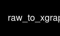 Run raw_to_xgraph in OnWorks free hosting provider over Ubuntu Online, Fedora Online, Windows online emulator or MAC OS online emulator