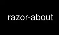 Запускайте razor-about в бесплатном хостинг-провайдере OnWorks через Ubuntu Online, Fedora Online, онлайн-эмулятор Windows или онлайн-эмулятор MAC OS