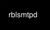 Run rblsmtpd in OnWorks free hosting provider over Ubuntu Online, Fedora Online, Windows online emulator or MAC OS online emulator