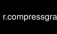 Run r.compressgrass in OnWorks free hosting provider over Ubuntu Online, Fedora Online, Windows online emulator or MAC OS online emulator