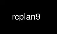 Run rcplan9 in OnWorks free hosting provider over Ubuntu Online, Fedora Online, Windows online emulator or MAC OS online emulator