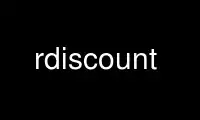 Run rdiscount in OnWorks free hosting provider over Ubuntu Online, Fedora Online, Windows online emulator or MAC OS online emulator