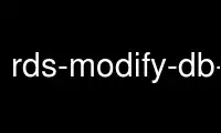 Run rds-modify-db-instance in OnWorks free hosting provider over Ubuntu Online, Fedora Online, Windows online emulator or MAC OS online emulator