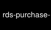 Run rds-purchase-reserved-db-instances-offering in OnWorks free hosting provider over Ubuntu Online, Fedora Online, Windows online emulator or MAC OS online emulator