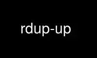 Run rdup-up in OnWorks free hosting provider over Ubuntu Online, Fedora Online, Windows online emulator or MAC OS online emulator