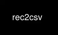 Run rec2csv in OnWorks free hosting provider over Ubuntu Online, Fedora Online, Windows online emulator or MAC OS online emulator