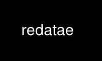 Run redatae in OnWorks free hosting provider over Ubuntu Online, Fedora Online, Windows online emulator or MAC OS online emulator