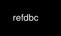 Run refdbc in OnWorks free hosting provider over Ubuntu Online, Fedora Online, Windows online emulator or MAC OS online emulator