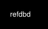 Run refdbd in OnWorks free hosting provider over Ubuntu Online, Fedora Online, Windows online emulator or MAC OS online emulator