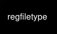 Run regfiletype in OnWorks free hosting provider over Ubuntu Online, Fedora Online, Windows online emulator or MAC OS online emulator