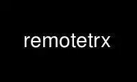 Run remotetrx in OnWorks free hosting provider over Ubuntu Online, Fedora Online, Windows online emulator or MAC OS online emulator