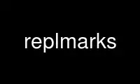 Run replmarks in OnWorks free hosting provider over Ubuntu Online, Fedora Online, Windows online emulator or MAC OS online emulator