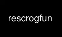 Run rescrogfun in OnWorks free hosting provider over Ubuntu Online, Fedora Online, Windows online emulator or MAC OS online emulator