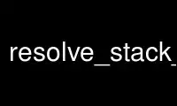 Run resolve_stack_dump in OnWorks free hosting provider over Ubuntu Online, Fedora Online, Windows online emulator or MAC OS online emulator