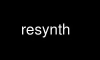 Run resynth in OnWorks free hosting provider over Ubuntu Online, Fedora Online, Windows online emulator or MAC OS online emulator