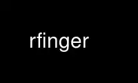 Run rfinger in OnWorks free hosting provider over Ubuntu Online, Fedora Online, Windows online emulator or MAC OS online emulator