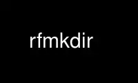 Run rfmkdir in OnWorks free hosting provider over Ubuntu Online, Fedora Online, Windows online emulator or MAC OS online emulator