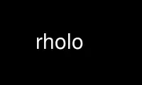 Run rholo in OnWorks free hosting provider over Ubuntu Online, Fedora Online, Windows online emulator or MAC OS online emulator