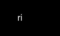 Run ri in OnWorks free hosting provider over Ubuntu Online, Fedora Online, Windows online emulator or MAC OS online emulator